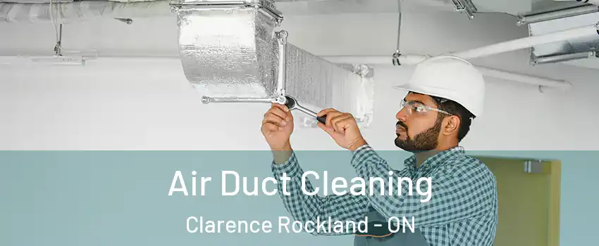  Air Duct Cleaning Clarence Rockland - ON