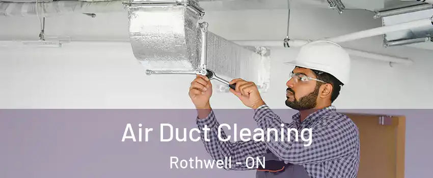 Air Duct Cleaning Rothwell - ON