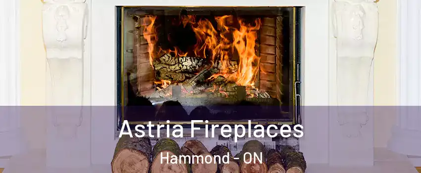  Astria Fireplaces Hammond - ON