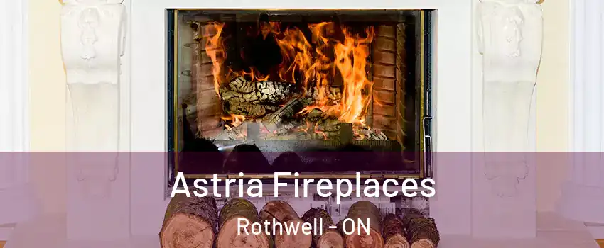  Astria Fireplaces Rothwell - ON