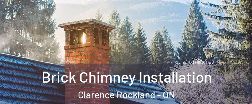  Brick Chimney Installation Clarence Rockland - ON