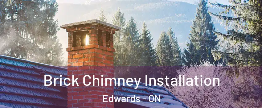  Brick Chimney Installation Edwards - ON