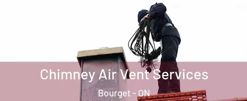  Chimney Air Vent Services Bourget - ON