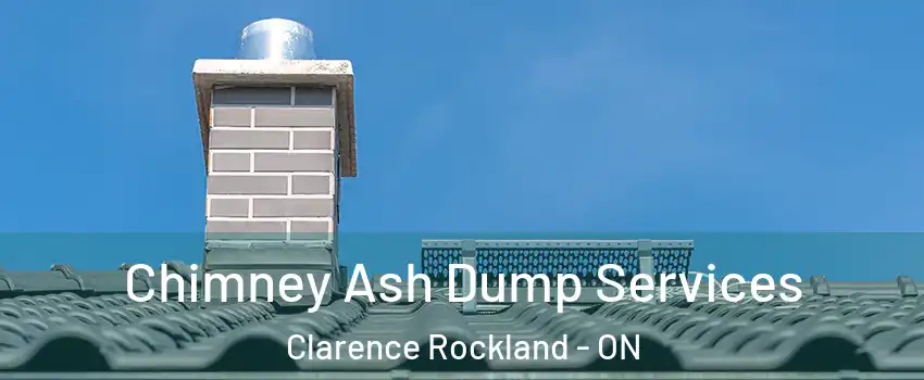  Chimney Ash Dump Services Clarence Rockland - ON
