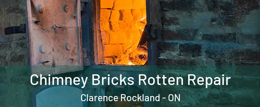  Chimney Bricks Rotten Repair Clarence Rockland - ON