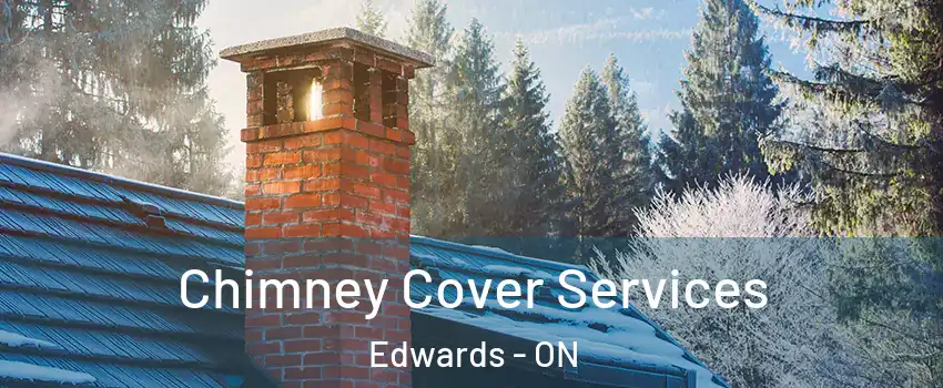  Chimney Cover Services Edwards - ON