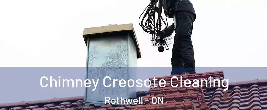  Chimney Creosote Cleaning Rothwell - ON