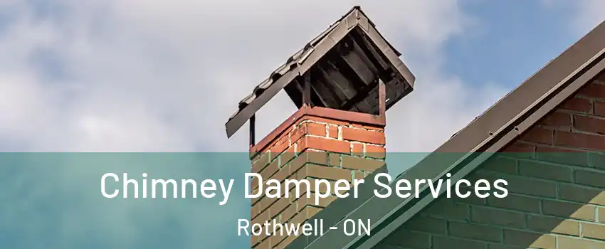  Chimney Damper Services Rothwell - ON