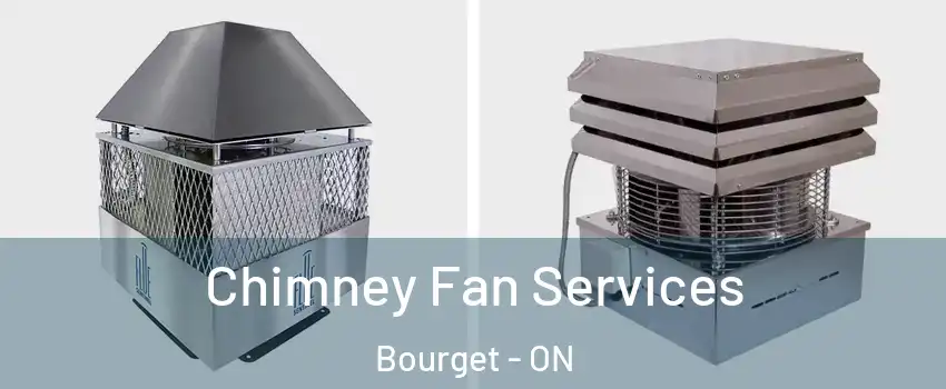  Chimney Fan Services Bourget - ON