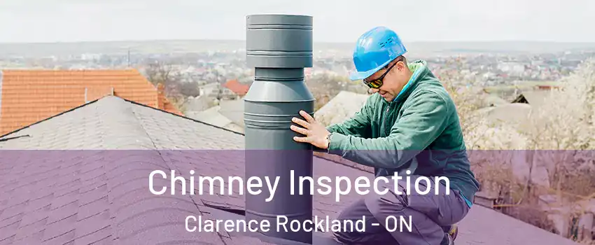  Chimney Inspection Clarence Rockland - ON