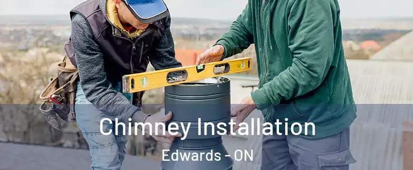  Chimney Installation Edwards - ON