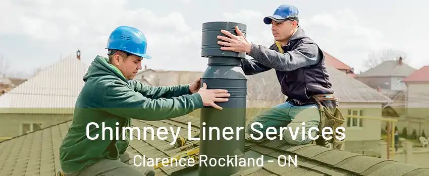  Chimney Liner Services Clarence Rockland - ON
