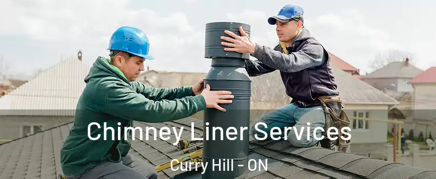  Chimney Liner Services Curry Hill - ON