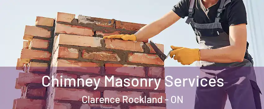  Chimney Masonry Services Clarence Rockland - ON