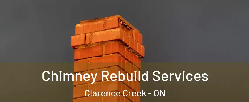  Chimney Rebuild Services Clarence Creek - ON