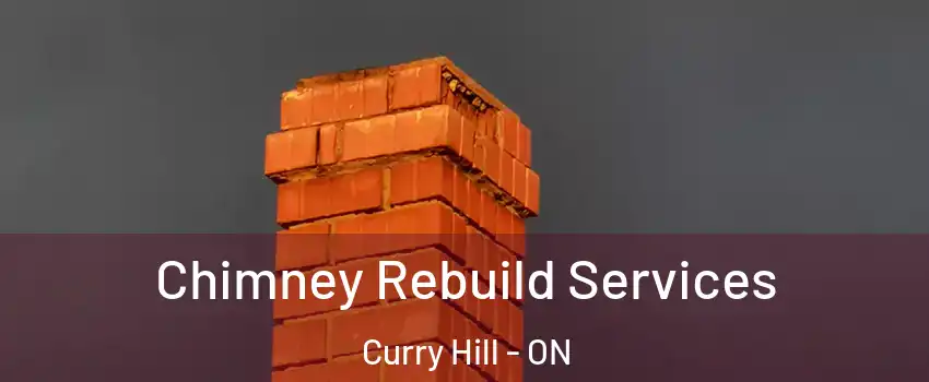  Chimney Rebuild Services Curry Hill - ON