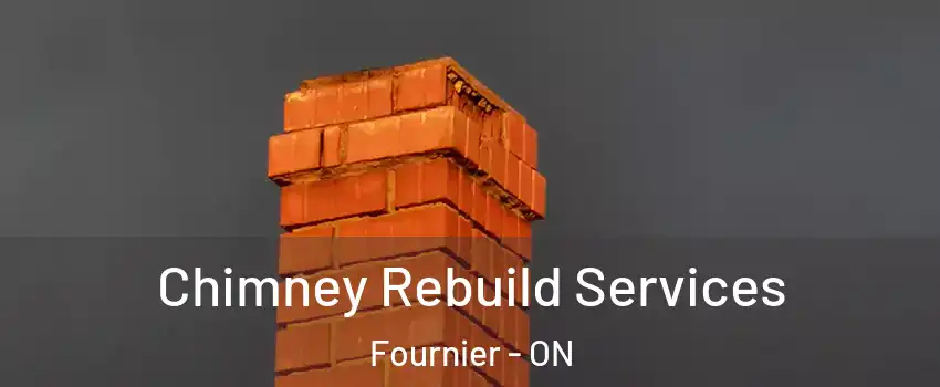  Chimney Rebuild Services Fournier - ON