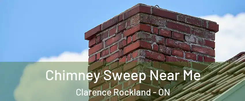  Chimney Sweep Near Me Clarence Rockland - ON