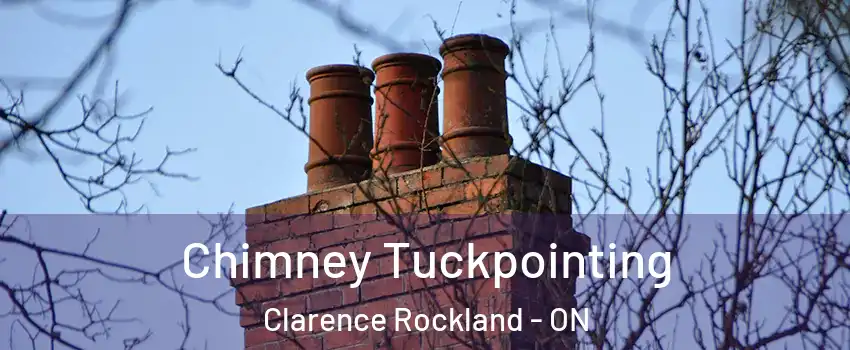  Chimney Tuckpointing Clarence Rockland - ON