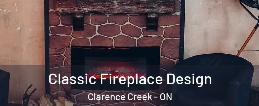  Classic Fireplace Design Clarence Creek - ON