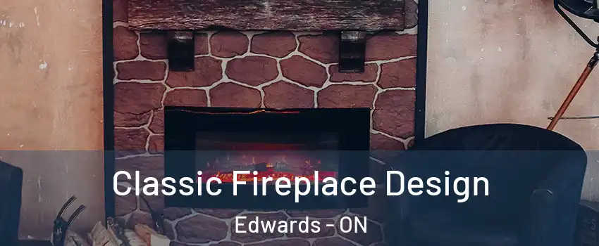  Classic Fireplace Design Edwards - ON