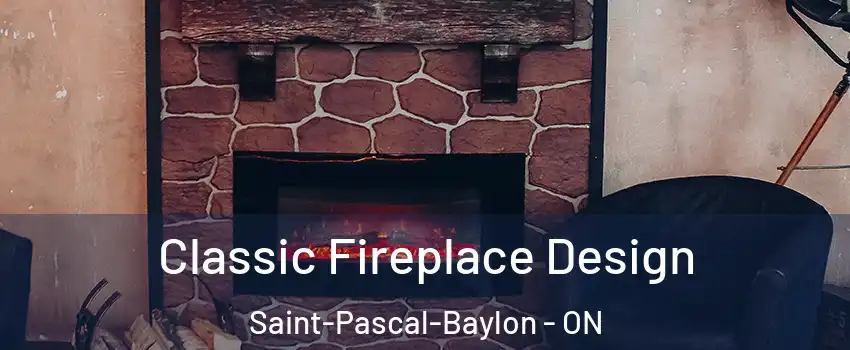  Classic Fireplace Design Saint-Pascal-Baylon - ON