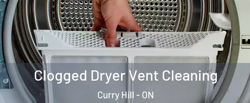  Clogged Dryer Vent Cleaning Curry Hill - ON