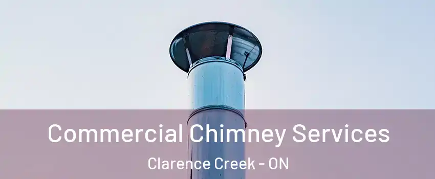  Commercial Chimney Services Clarence Creek - ON