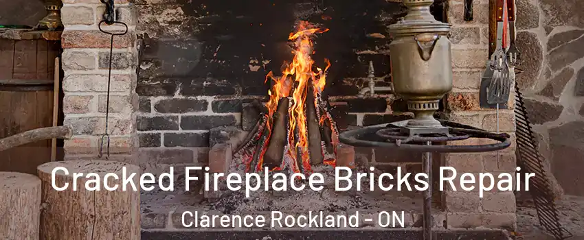  Cracked Fireplace Bricks Repair Clarence Rockland - ON