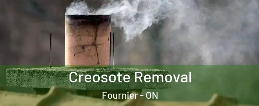 Creosote Removal Fournier - ON