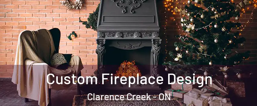  Custom Fireplace Design Clarence Creek - ON