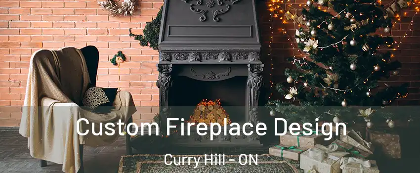  Custom Fireplace Design Curry Hill - ON