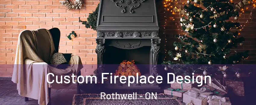  Custom Fireplace Design Rothwell - ON
