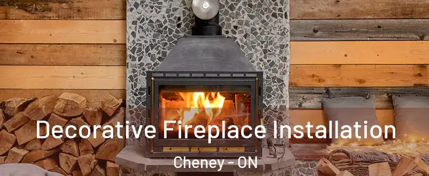  Decorative Fireplace Installation Cheney - ON