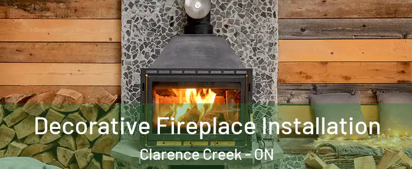  Decorative Fireplace Installation Clarence Creek - ON