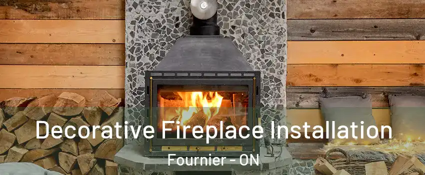  Decorative Fireplace Installation Fournier - ON