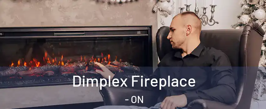  Dimplex Fireplace - ON