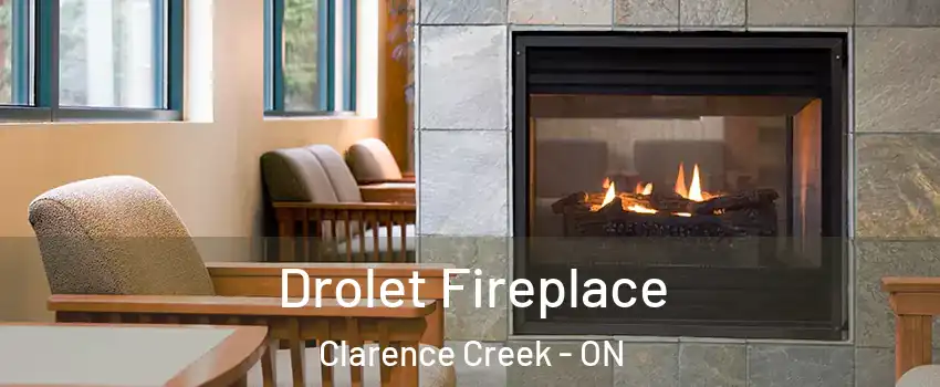 Drolet Fireplace Clarence Creek - ON