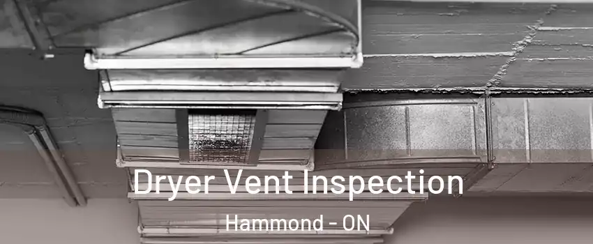  Dryer Vent Inspection Hammond - ON