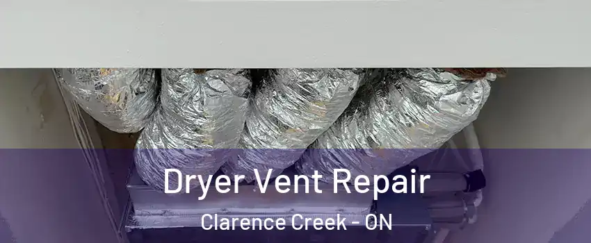  Dryer Vent Repair Clarence Creek - ON