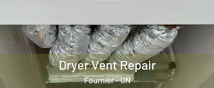  Dryer Vent Repair Fournier - ON