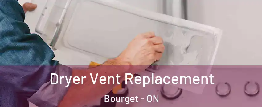  Dryer Vent Replacement Bourget - ON