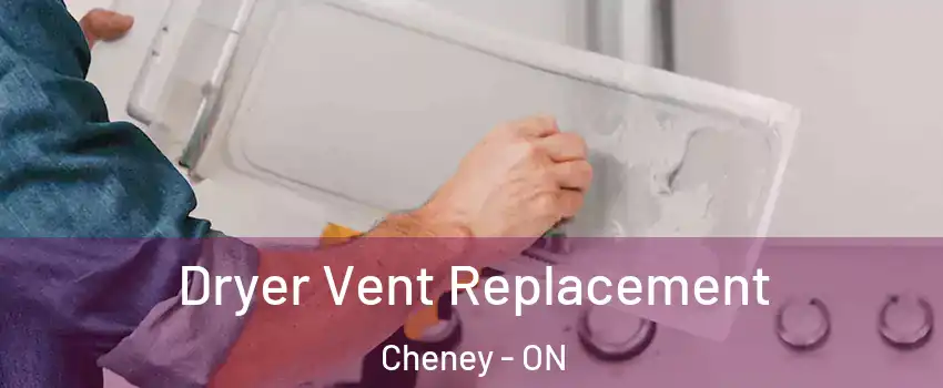  Dryer Vent Replacement Cheney - ON