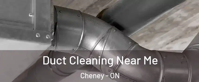  Duct Cleaning Near Me Cheney - ON