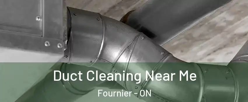  Duct Cleaning Near Me Fournier - ON
