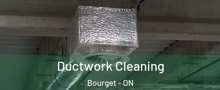  Ductwork Cleaning Bourget - ON