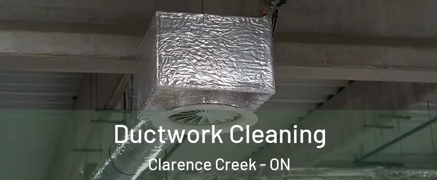  Ductwork Cleaning Clarence Creek - ON