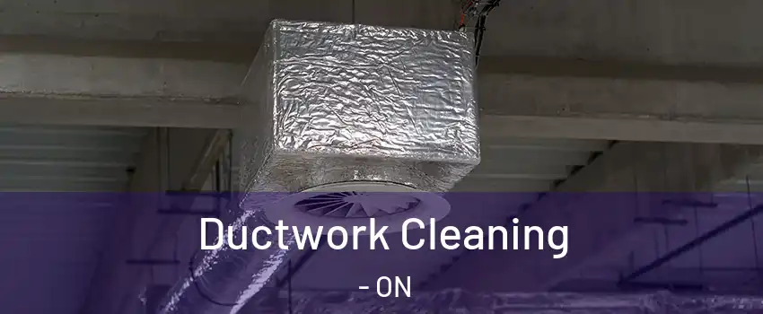  Ductwork Cleaning - ON