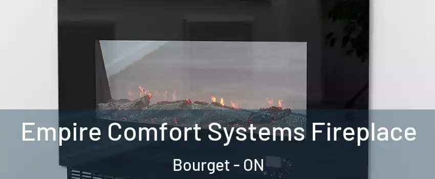 Empire Comfort Systems Fireplace Bourget - ON