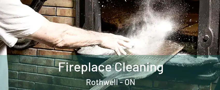  Fireplace Cleaning Rothwell - ON